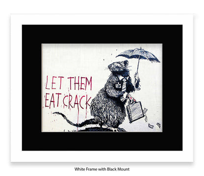 Rat - Let Them Eat Crack - Banksy Art Print