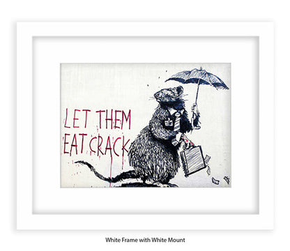Rat - Let Them Eat Crack - Banksy Art Print