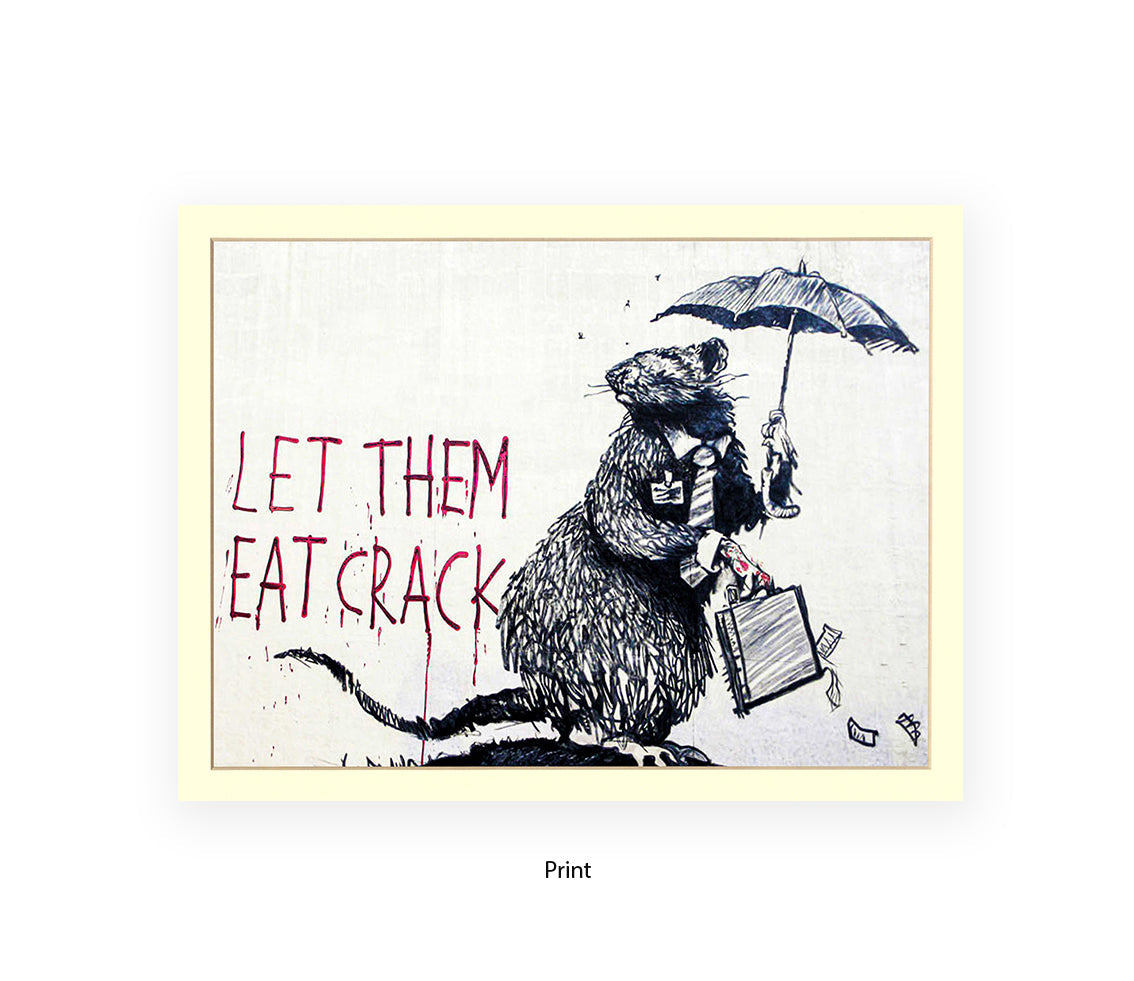 Rat - Let Them Eat Crack - Banksy Art Print