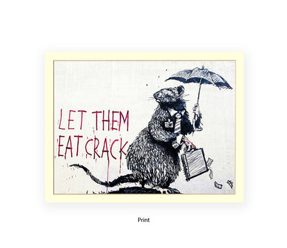 Rat - Let Them Eat Crack - Banksy Art Print
