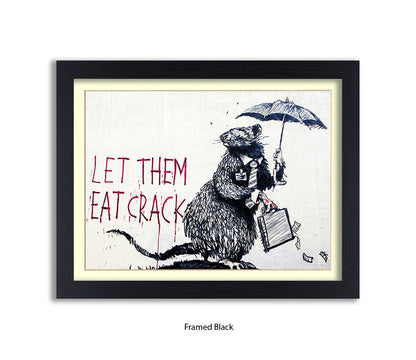 Rat - Let Them Eat Crack - Banksy Art Print