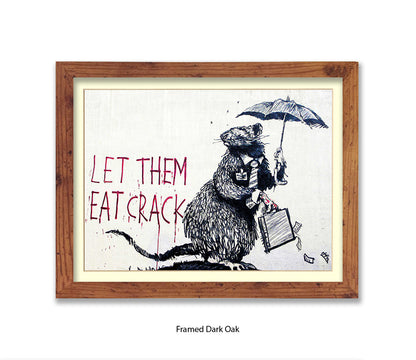 Rat - Let Them Eat Crack - Banksy Art Print