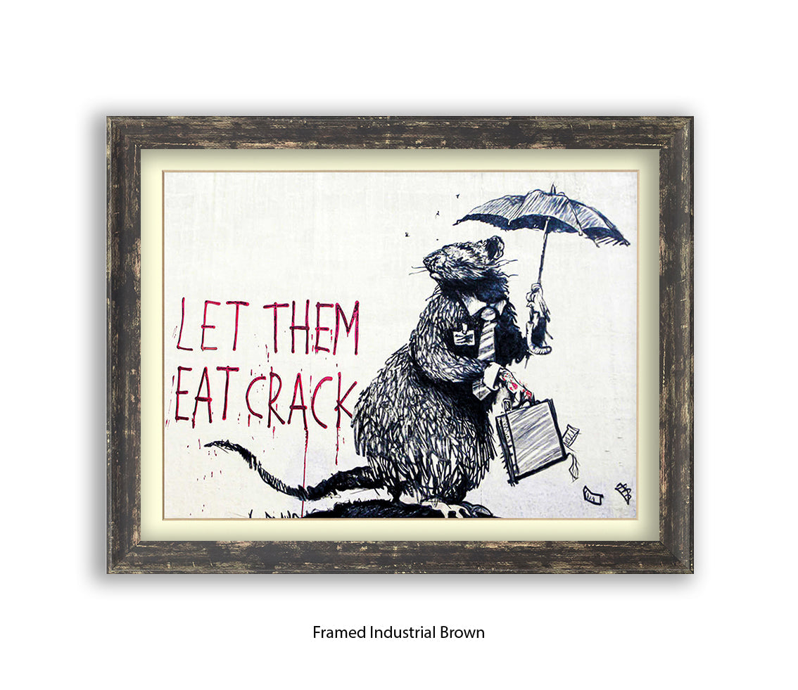 Rat - Let Them Eat Crack - Banksy Art Print