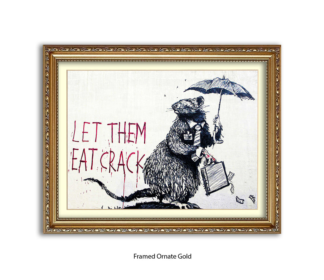 Rat - Let Them Eat Crack - Banksy Art Print