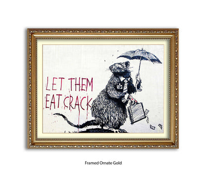 Rat - Let Them Eat Crack - Banksy Art Print