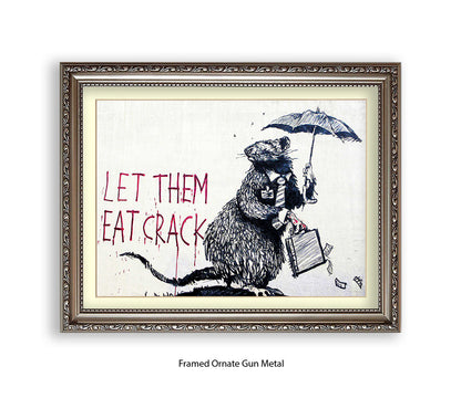 Rat - Let Them Eat Crack - Banksy Art Print