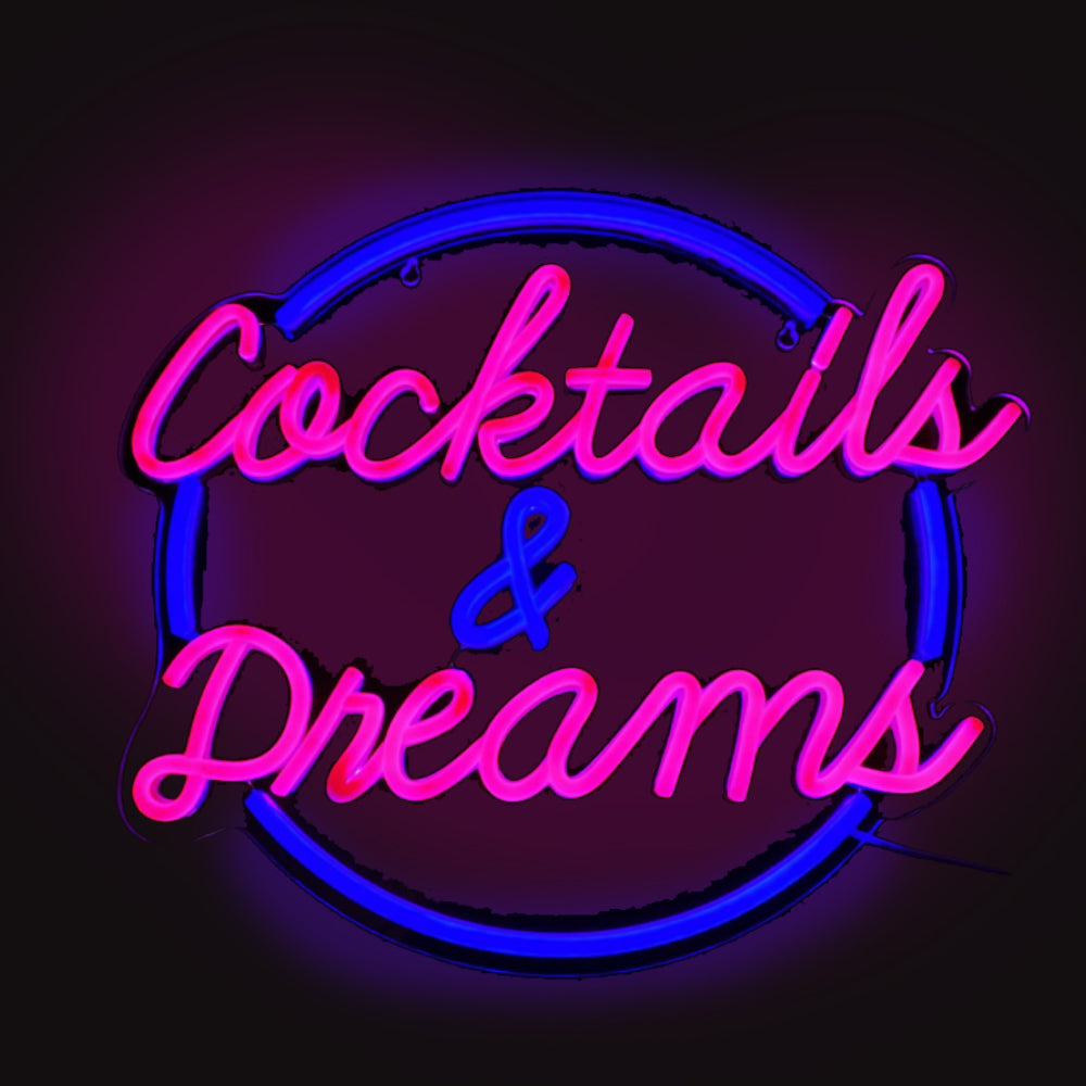 Cocktails And Dreams - Acrylic LED