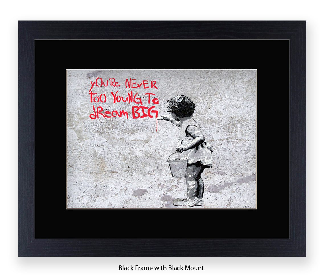 Never Too Young to Dream Big - Grey - Mounted & Framed Banksy Print