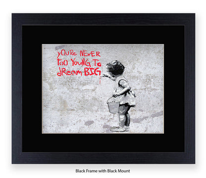 Never Too Young to Dream Big - Grey - Mounted & Framed Banksy Print