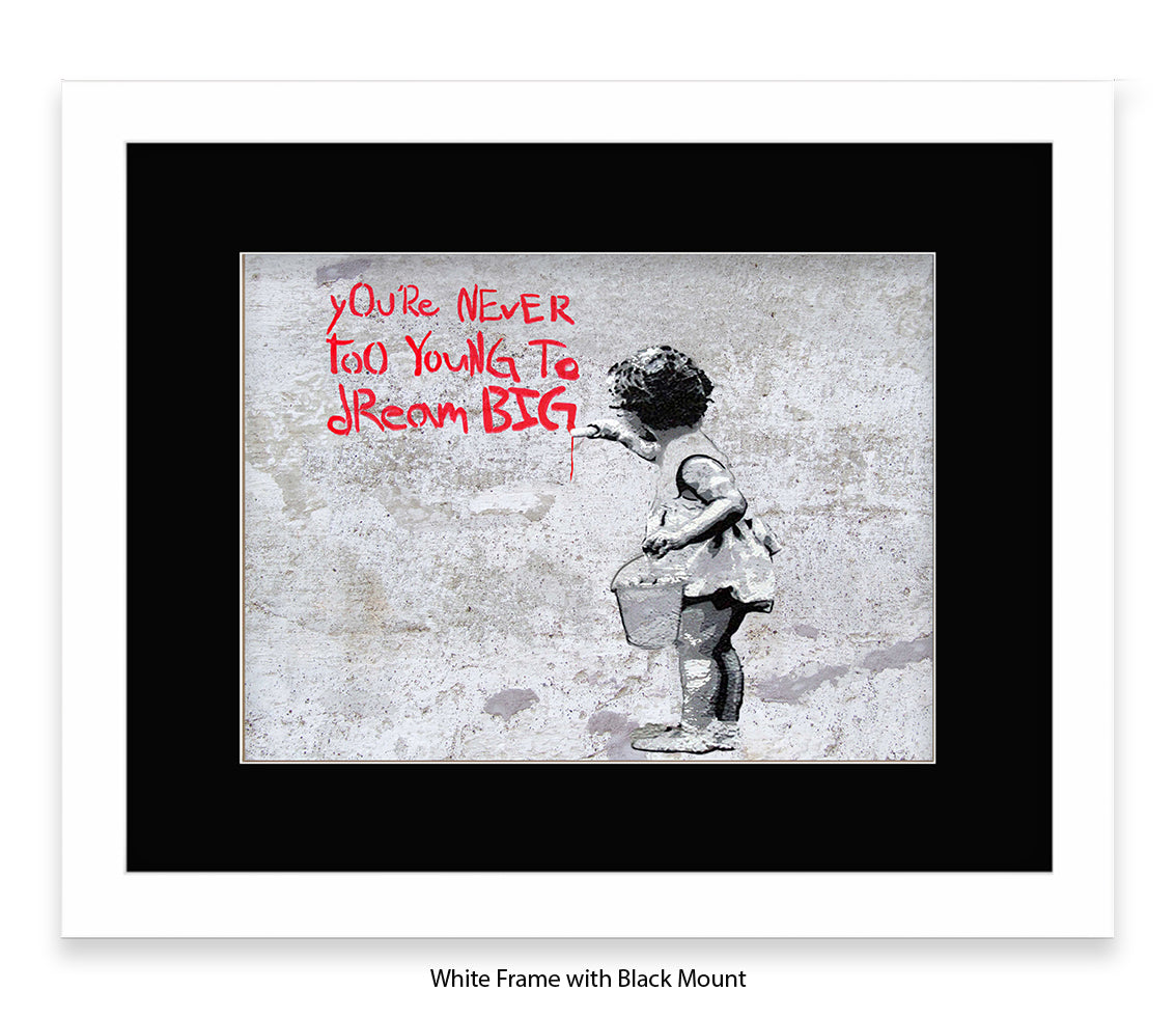 Never Too Young to Dream Big - Grey - Mounted & Framed Banksy Print