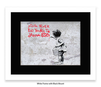 Never Too Young to Dream Big - Grey - Mounted & Framed Banksy Print