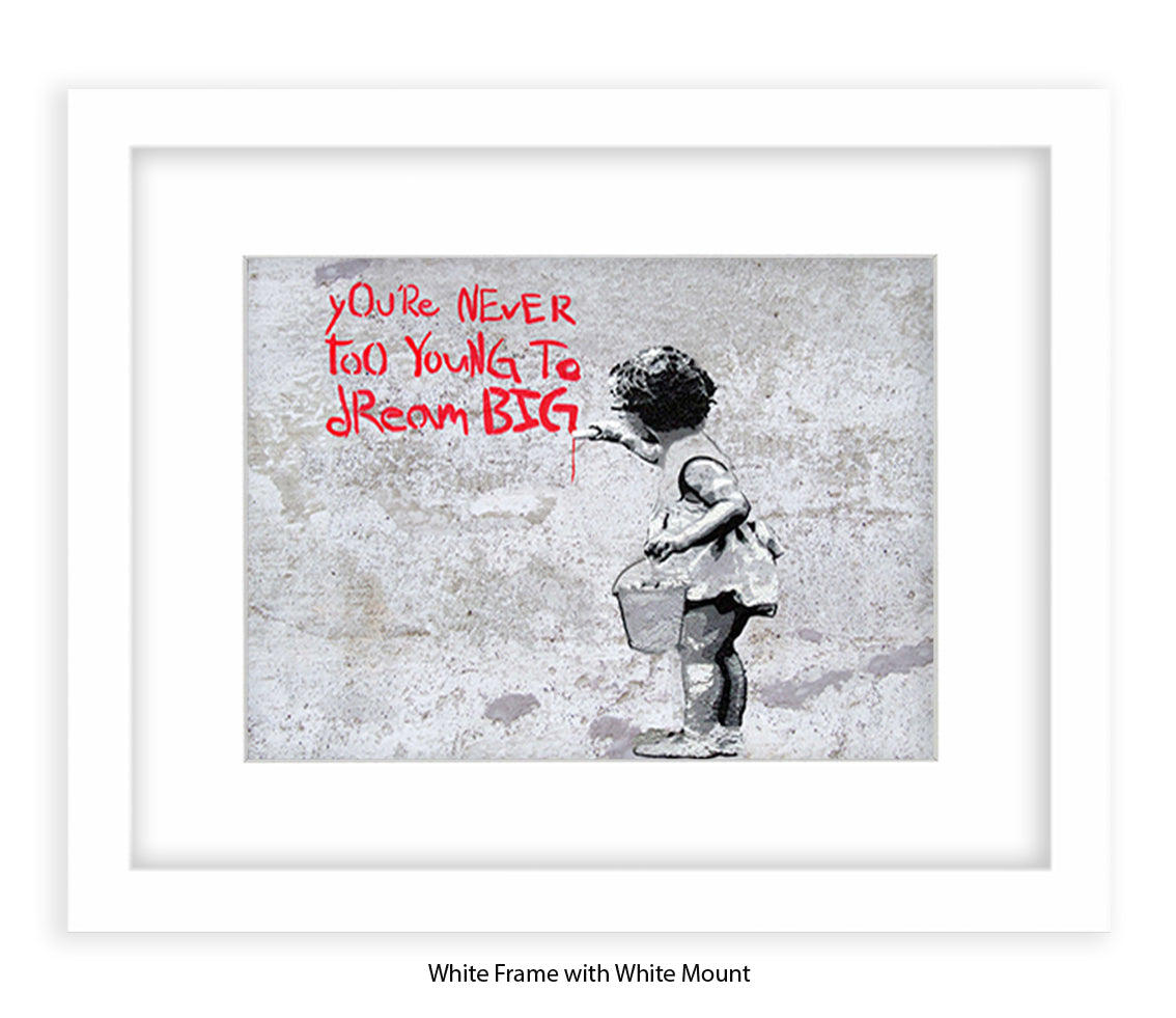 Never Too Young to Dream Big - Grey - Mounted & Framed Banksy Print