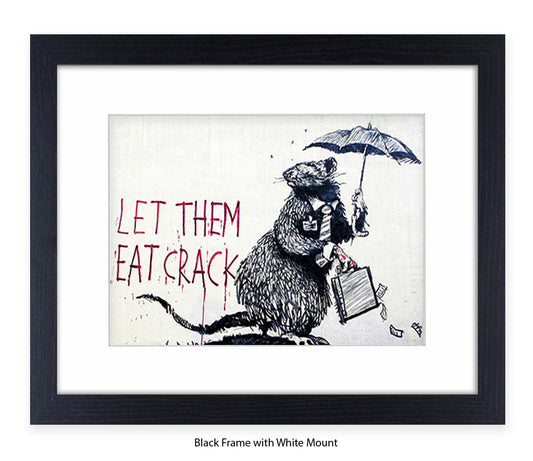 Rat - Let Them Eat Crack - Mounted & Framed Banksy Print