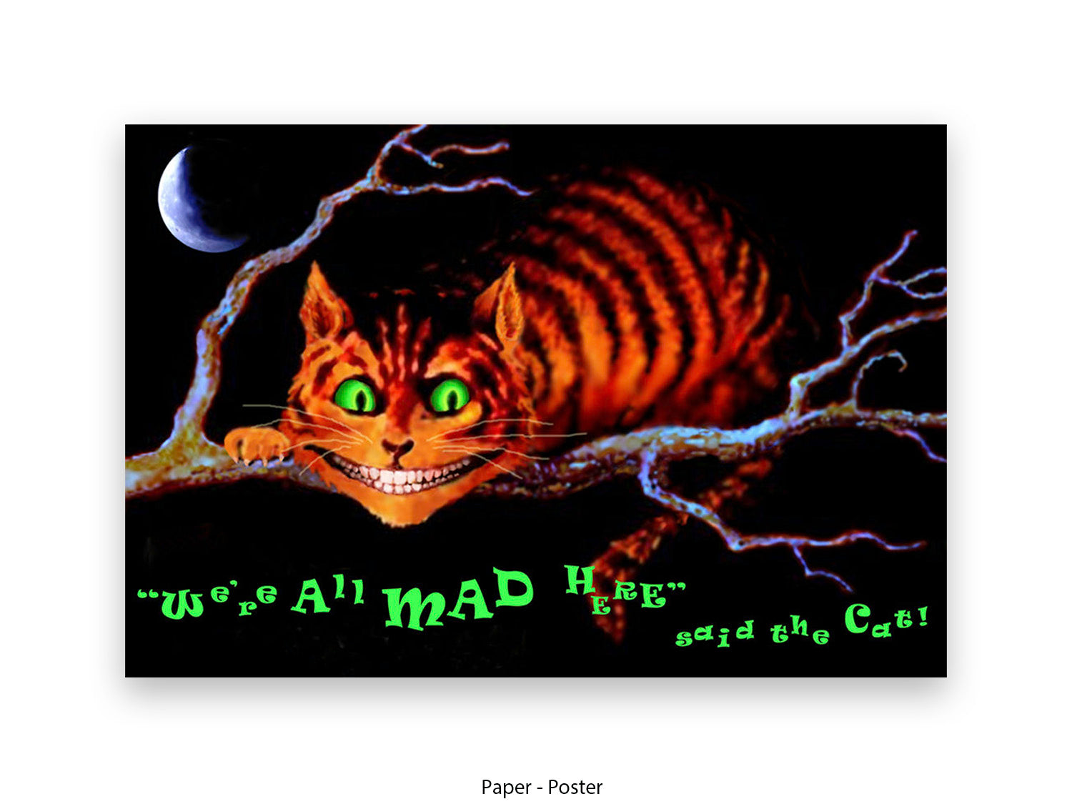 Cheshire Cat "We're All Mad Here" Poster Ð Dark Alice in Wonderland Glow Art Print with Crescent Moon