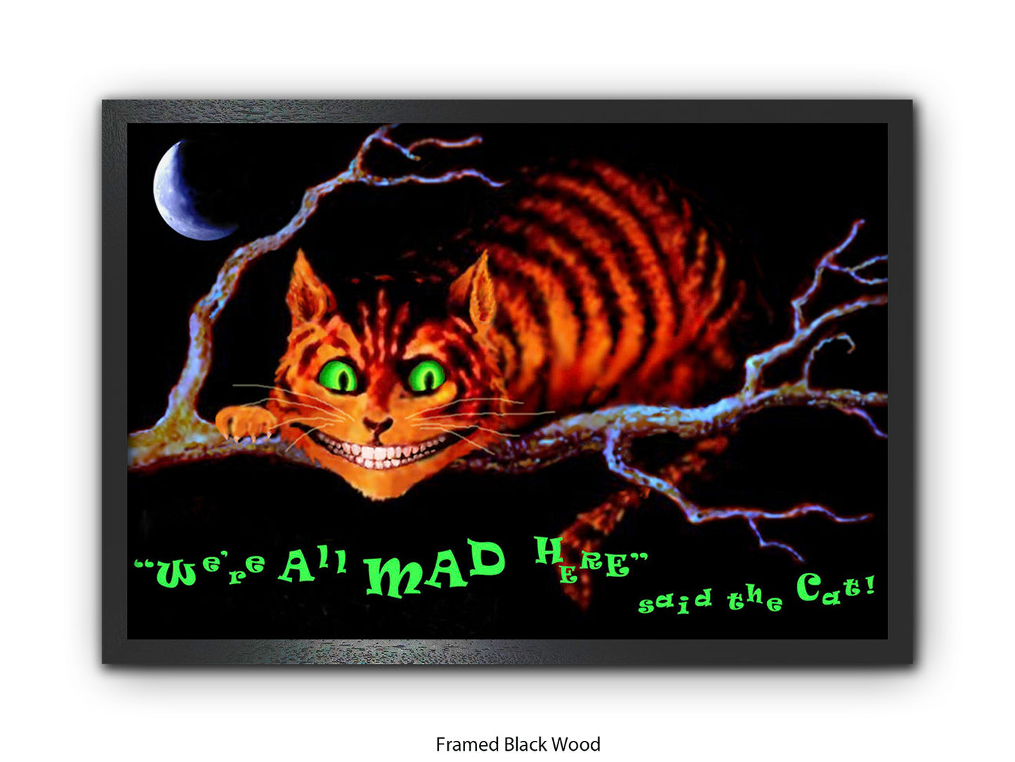 Cheshire Cat "We're All Mad Here" Poster Ð Dark Alice in Wonderland Glow Art Print with Crescent Moon