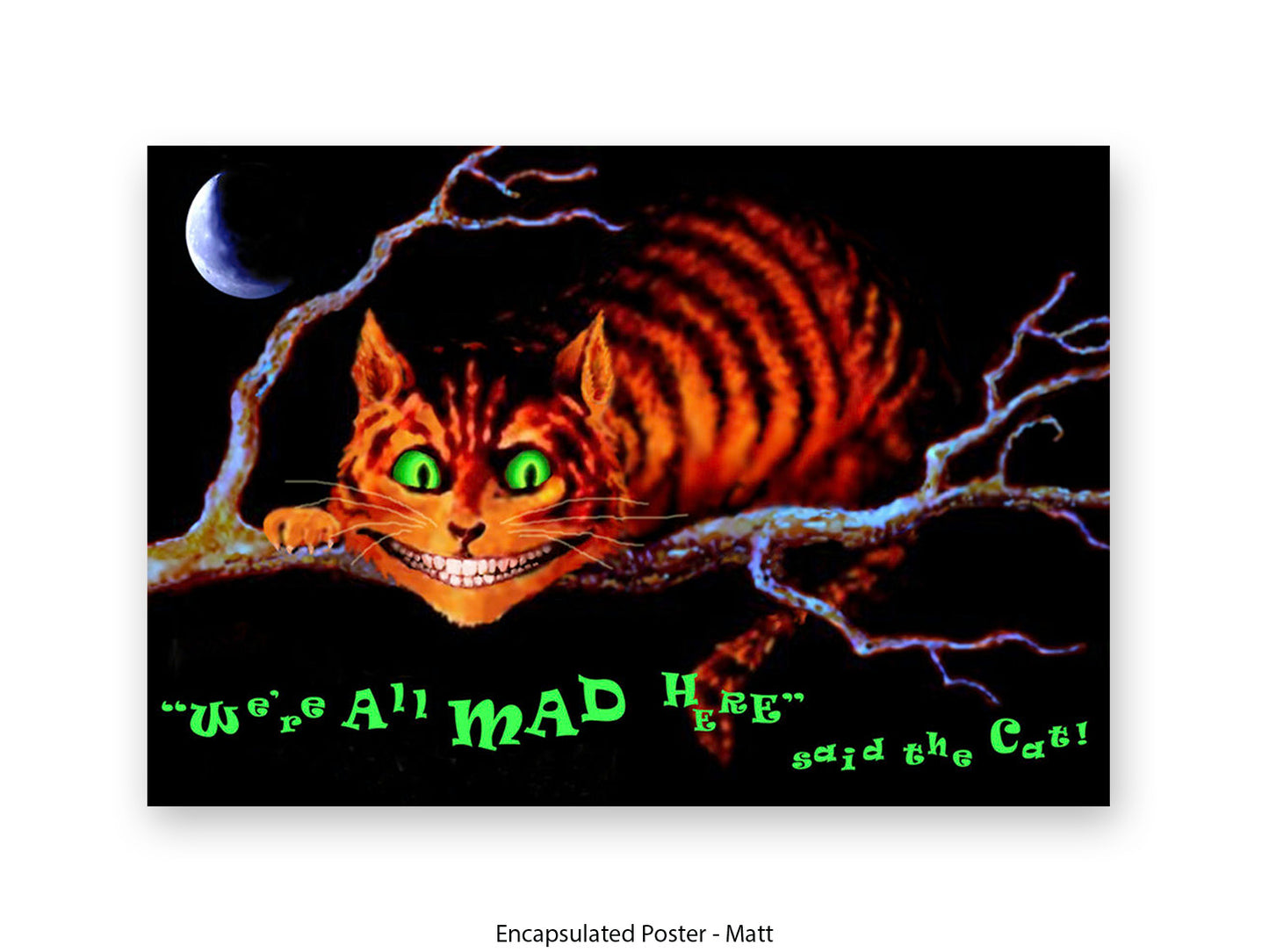 Cheshire Cat "We're All Mad Here" Poster Ð Dark Alice in Wonderland Glow Art Print with Crescent Moon