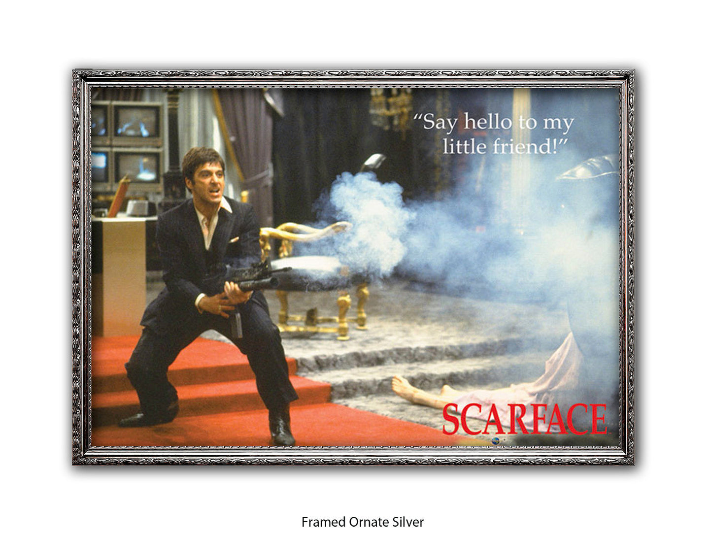 Scarface  - Say Hello To My  Little Friend - Poster