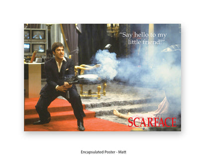 Scarface  - Say Hello To My  Little Friend - Poster