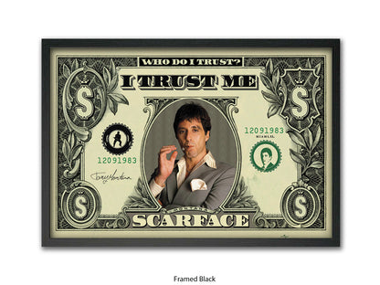 Scarface I Trust Me Dollar Bill Poster | Licensed