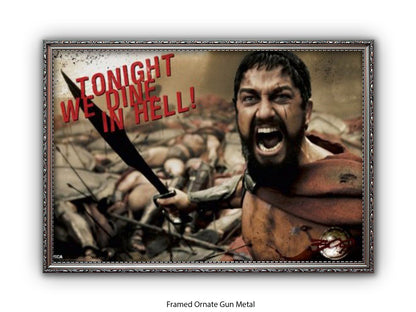 300 - Tonight We Dine in Hell! | Official Licensed Movie Poster  | King Leonidas