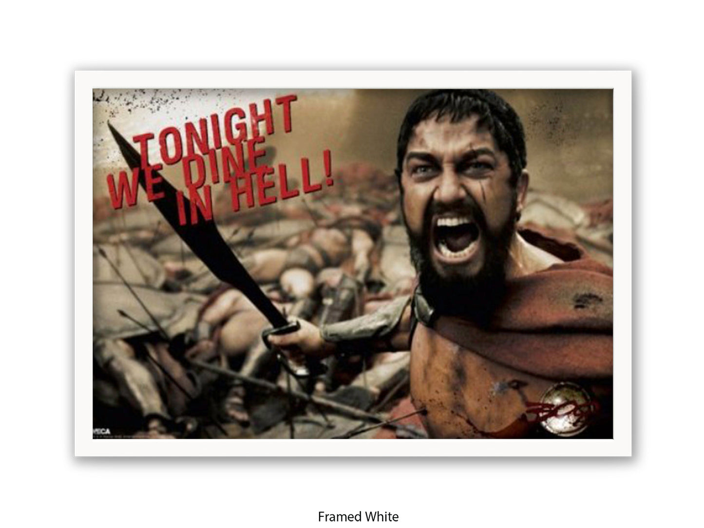 300 - Tonight We Dine in Hell! | Official Licensed Movie Poster  | King Leonidas