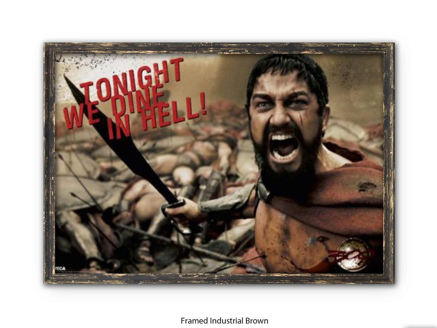 300 - Tonight We Dine in Hell! | Official Licensed Movie Poster  | King Leonidas