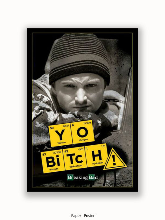 Breaking Bad  Yo Bitch Poster