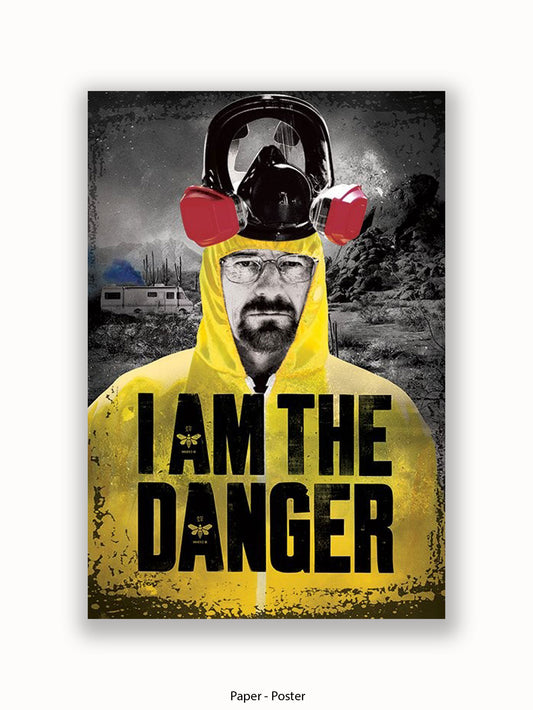 Breaking Bad  I Am The Danger Poster