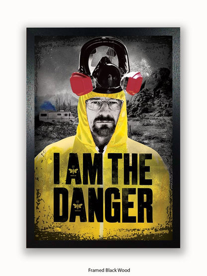 Breaking Bad  I Am The Danger Poster