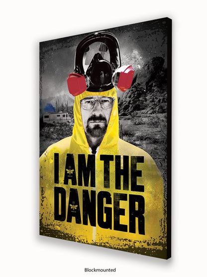 Breaking Bad  I Am The Danger Poster