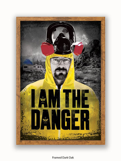 Breaking Bad  I Am The Danger Poster