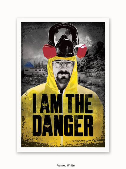 Breaking Bad  I Am The Danger Poster