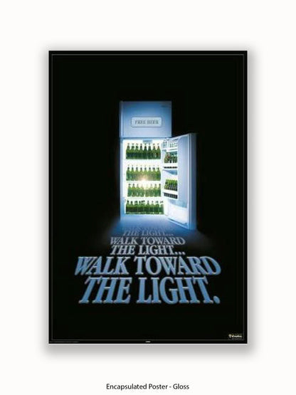 Beer Walk Towards The Light Poster