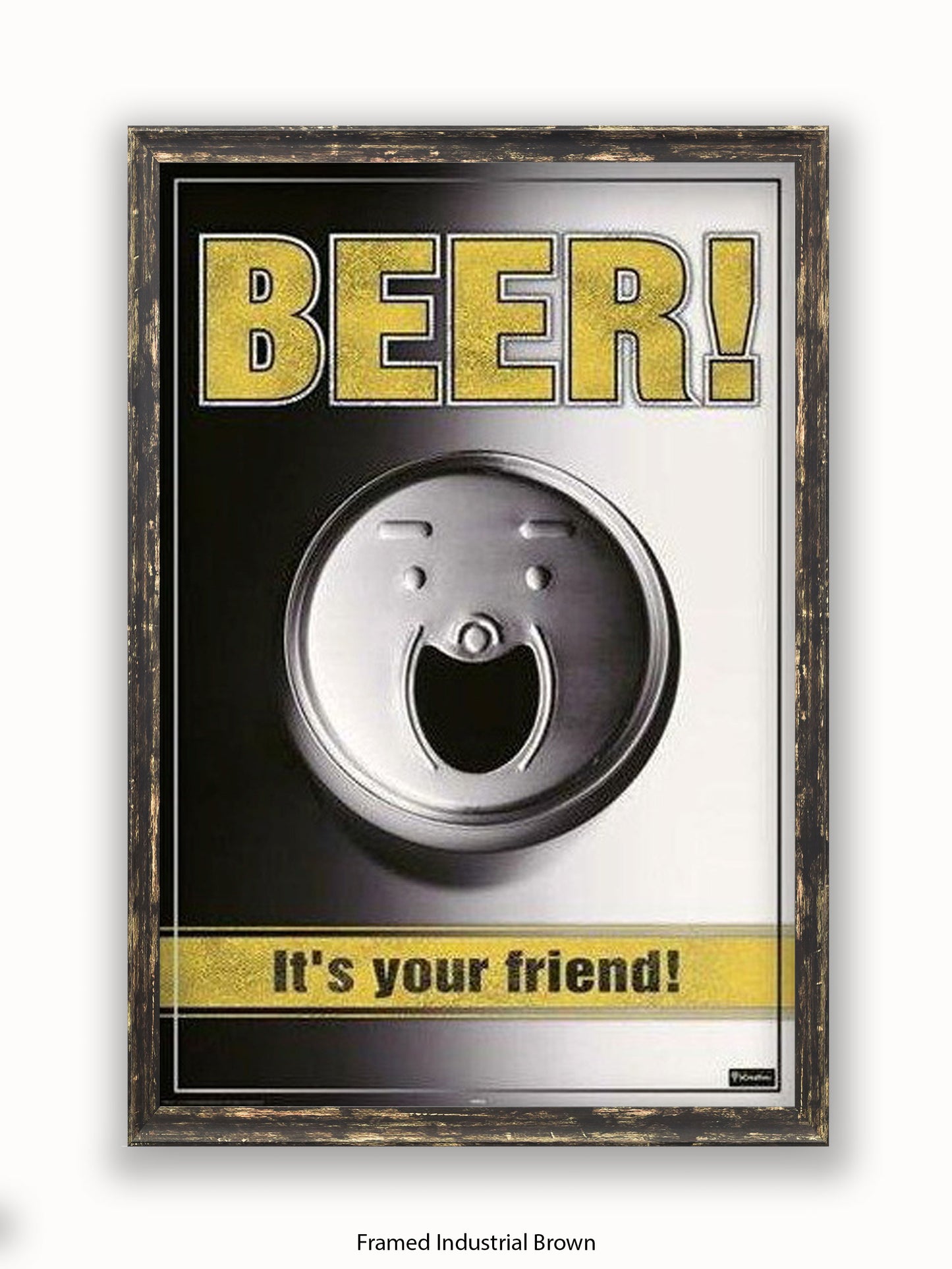 Beer It's Your friend Poster