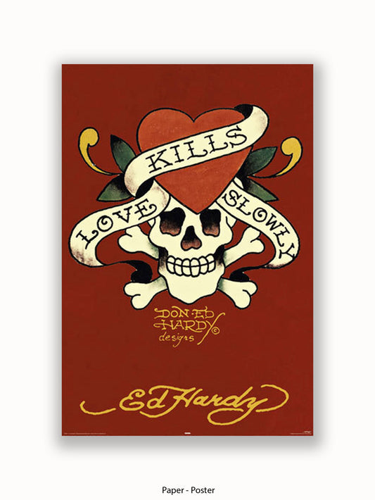 Ed Hardy Love Kills Slowly Poster