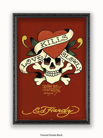 Ed Hardy Love Kills Slowly Poster