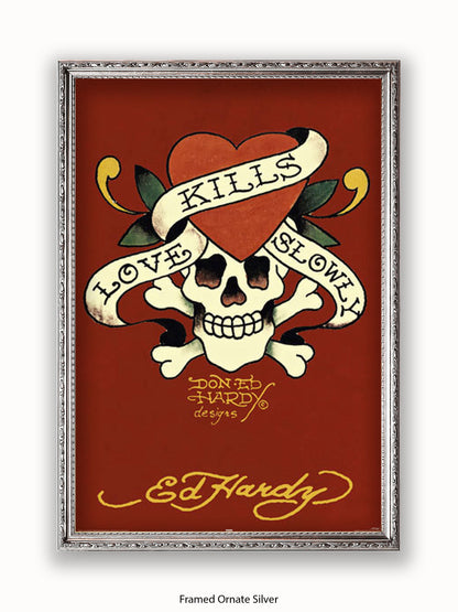 Ed Hardy Love Kills Slowly Poster