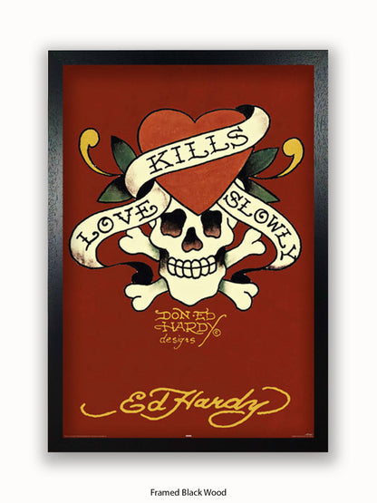 Ed Hardy Love Kills Slowly Poster