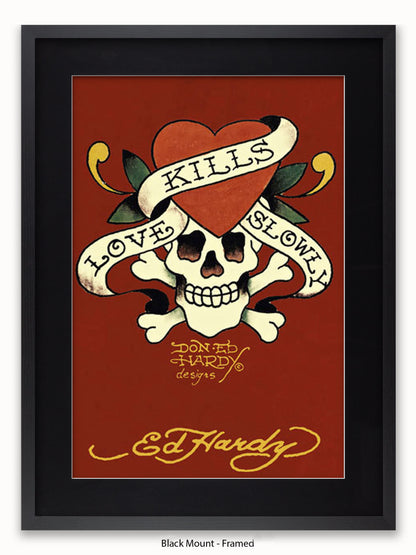 Ed Hardy Love Kills Slowly Poster