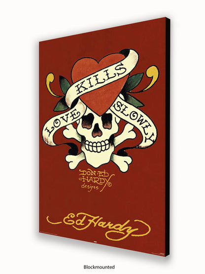 Ed Hardy Love Kills Slowly Poster