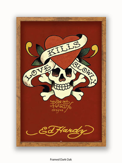 Ed Hardy Love Kills Slowly Poster