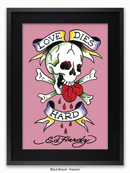 Ed Hardy Love Dies Hard Poster
