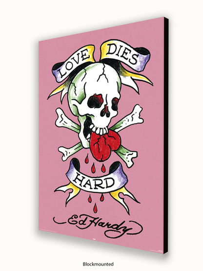 Ed Hardy Love Dies Hard Poster