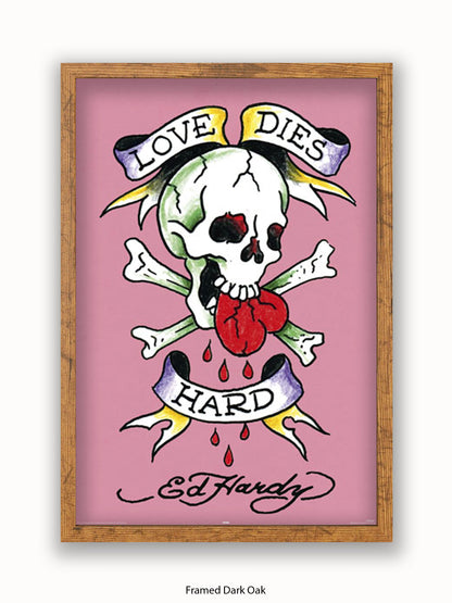 Ed Hardy Love Dies Hard Poster