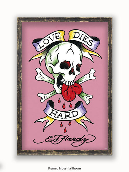 Ed Hardy Love Dies Hard Poster