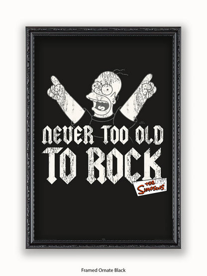 Simpsons  Homer  Never  Too  Old  2  Rock Poster