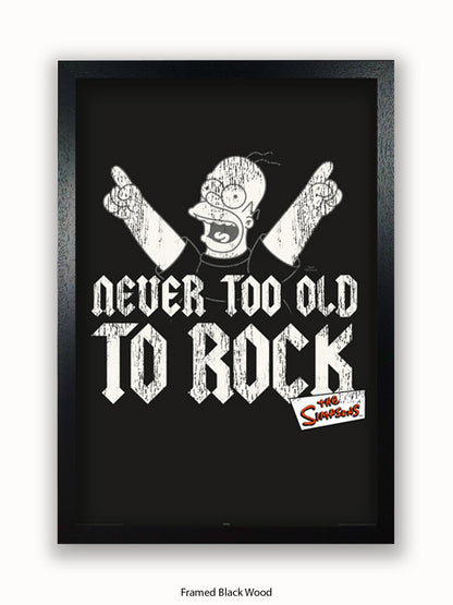 Simpsons  Homer  Never  Too  Old  2  Rock Poster