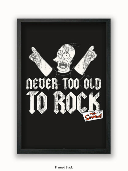 Simpsons  Homer  Never  Too  Old  2  Rock Poster