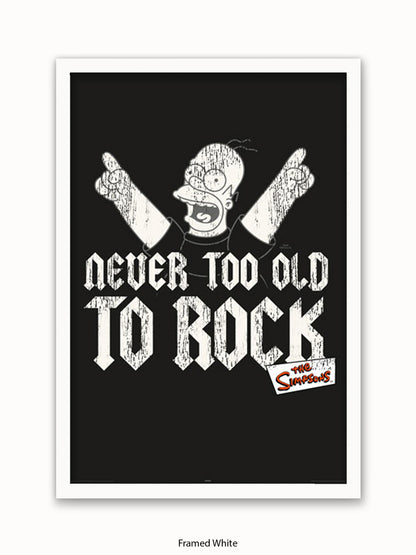 Simpsons  Homer  Never  Too  Old  2  Rock Poster