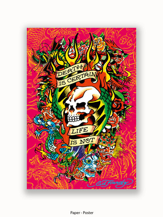 Ed  Hardy  Death  Is  Certain Poster